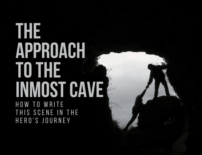 The Method to Inmost Cave: The best way to Write This Scene within the Hero’s Journey
