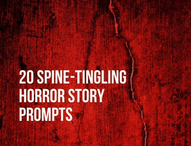 20 Backbone-tingling Horror Story Prompts