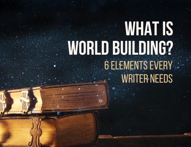 What’s World Constructing? 6 Parts Each Author Wants