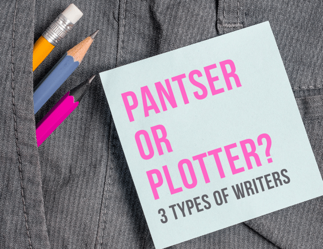 Pantser, Plotter, and Plantser: The three Dominant Sorts of Writers