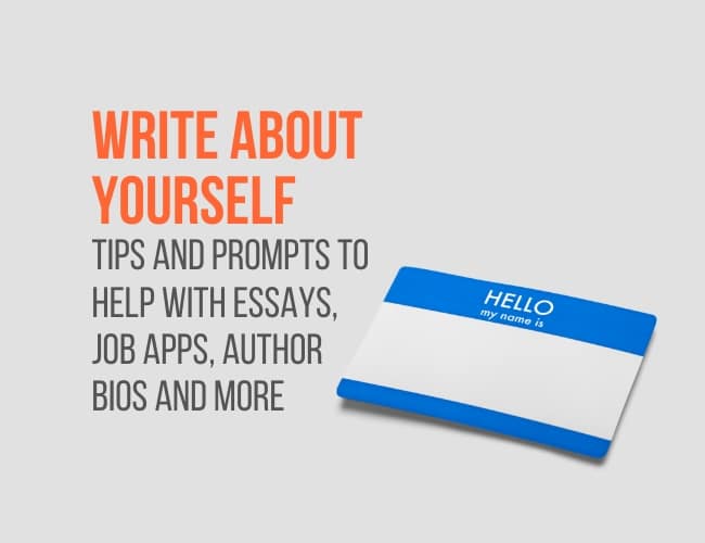 Write About Your self: Suggestions and Prompts